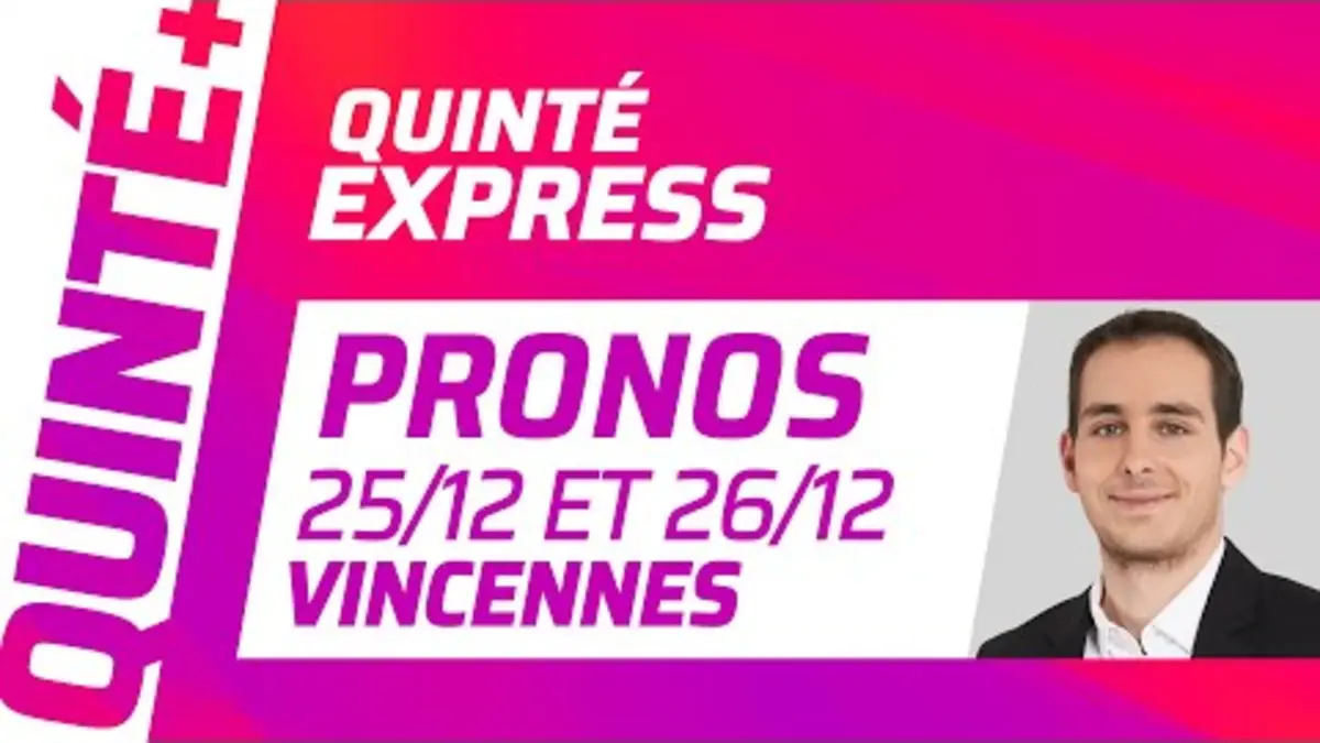 replay de PRONOSTICS QUINTÉ+ DU 25 ET 26 DÉCEMBRE À VINCENNES : QUINTÉ EXPRESS ⚡