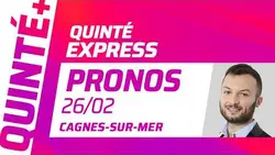 PRONOSTICS QUINTÉ+ DU 26 FÉVRIER À CAGNES-SUR-MER : QUINTÉ EXPRESS
