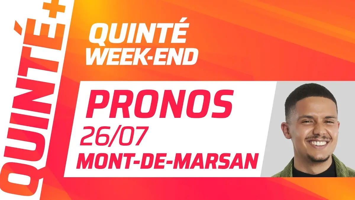 PRONOSTICS QUINTÉ+ DU 26 JUILLET À MONT-DE-MARSAN…