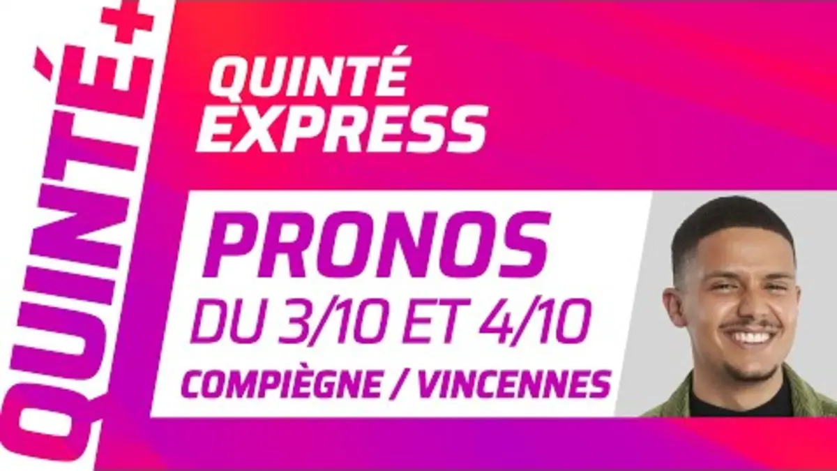 replay de PRONOSTICS QUINTÉ+ DU 3 ET 4 OCTOBRE : Quinté Express ⚡