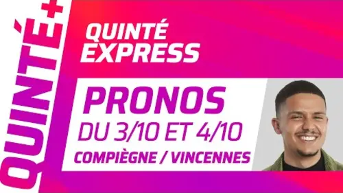 replay de PRONOSTICS QUINTÉ+ DU 3 ET 4 OCTOBRE : Quinté Express ⚡