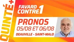 PRONOSTICS QUINTÉ+ DU JOUR DU 5 AOÛT À DEAUVILLE ET DU 6 AOÛT À SAINT-MALO | Favard Contre 1