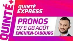 PRONOSTICS QUINTÉ+ DU JOUR DU 7 ET 8 AOÛT À ENGHIEN (R1) ET CABOURG (R1) : Quinté Express ⚡