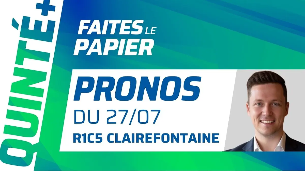 PRONOSTICS QUINTÉ+ DU LUNDI 27 JUILLET À…
