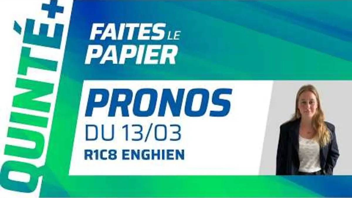 PRONOSTICS QUINTÉ+ VENDREDI 13 MARS À ENGHIEN :…