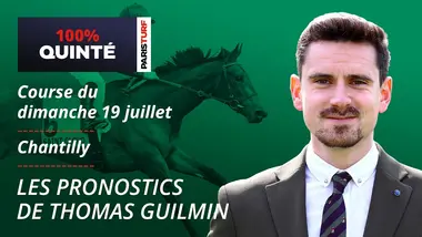 Pronostics Quinté PMU - 100% Quinté du Dimanche 19 juillet à Chantilly