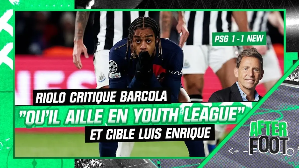 replay de PSG 1-1 Newcastle: "Qu'il aille jouer en Youth League", Riolo critique Barcola et cible Luis Enrique