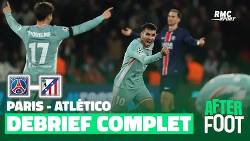 replay de PSG 1-2 Atlético : le débrief complet de l'After foot