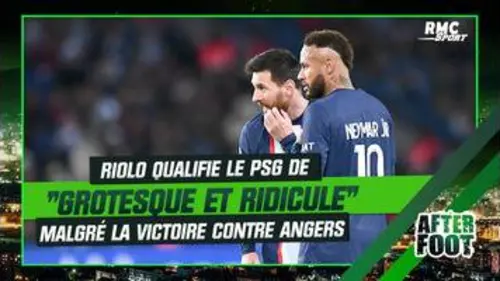 replay de PSG 2-0 Angers : "C'est grotesque et ridicule" lance Riolo malgré la victoire parisienne