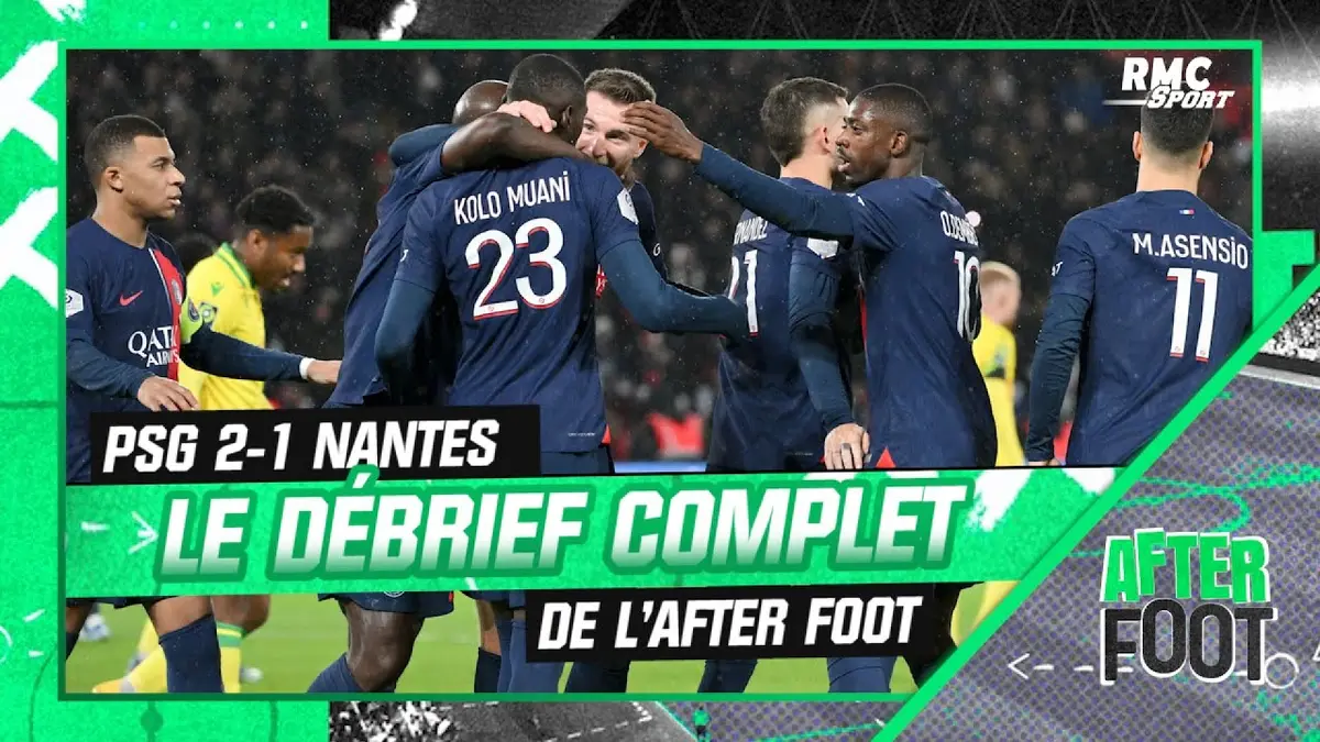 replay de PSG 2-1 Nantes: Le débrief complet de L'After