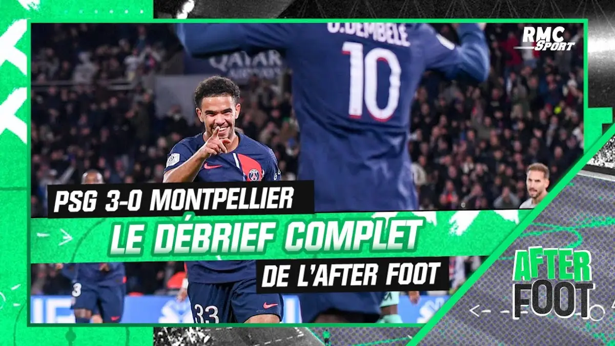 replay de PSG 3-0 Montpellier : Le débrief complet de L'After