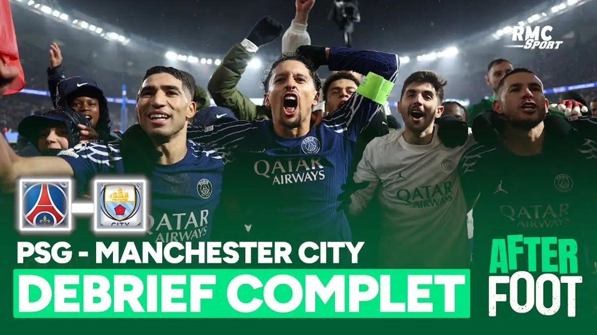 replay de PSG 4-2 Manchester City : Le débrief complet de l'After Foot