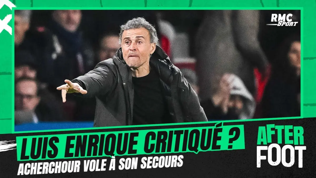 replay de PSG : Luis Enrique critiqué ? Acherchour apporte son soutien au coach parisien