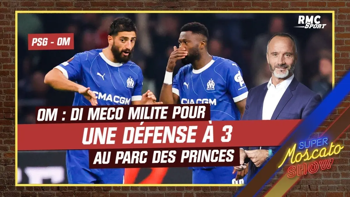 replay de PSG - OM : "Marseille doit jouer avec une défense à trois" insiste Di Meco