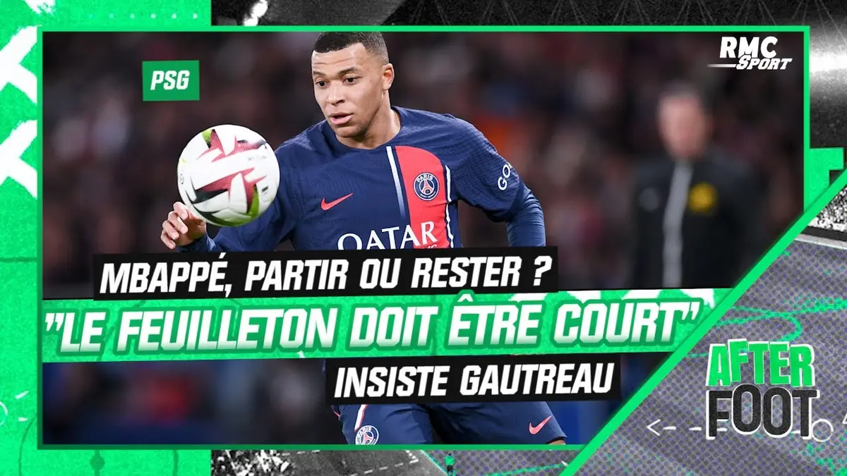replay de PSG : Partir ou rester ? Mbappé doit décider vite, implore L'After