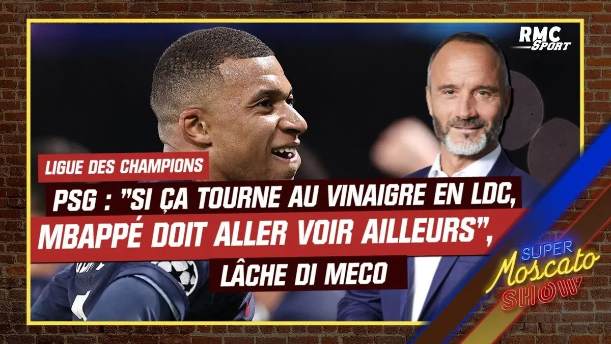 replay de PSG : "Si ça tourne au vinaigre en Ligue des champions, Mbappé doit aller ailleurs" estime Di Meco