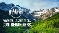 Pyrénées, le sentier des contrebandiers