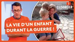 Quelle est la vie d’un enfant durant la guerre ? - C'est pas sorcier