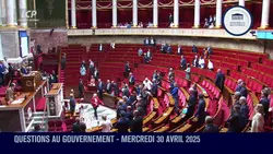 Questions au Gouvernement - Questions au Gouvernement du mercredi 30 avril 2025
