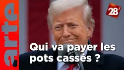 Qui va payer la facture des droits de douane ? | 28 minutes | ARTE