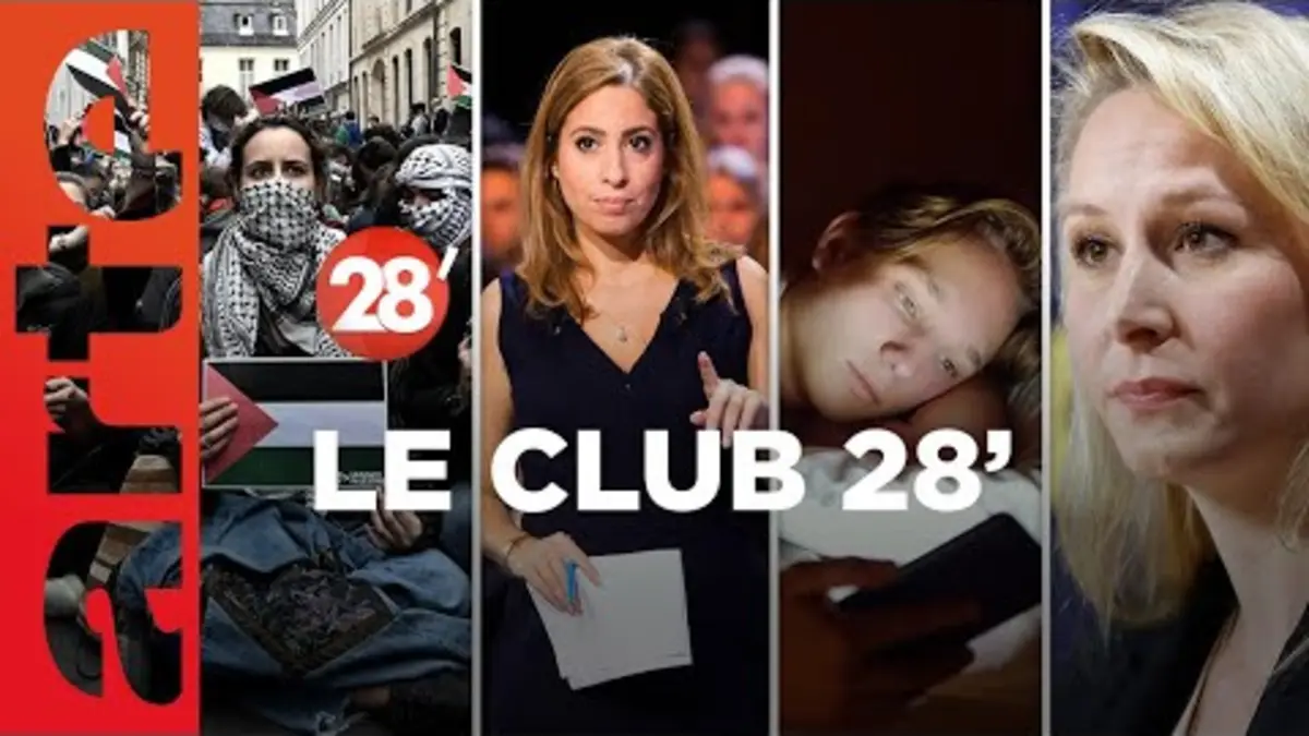 replay de "Radicalisation” des campus, extrême droite aux européennes... : le Club 28' ! - 28 Minutes - ARTE