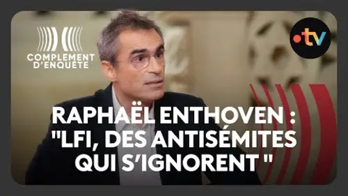 replay de Raphaël Enthoven dans les fauteuils rouges de Complément d'enquête