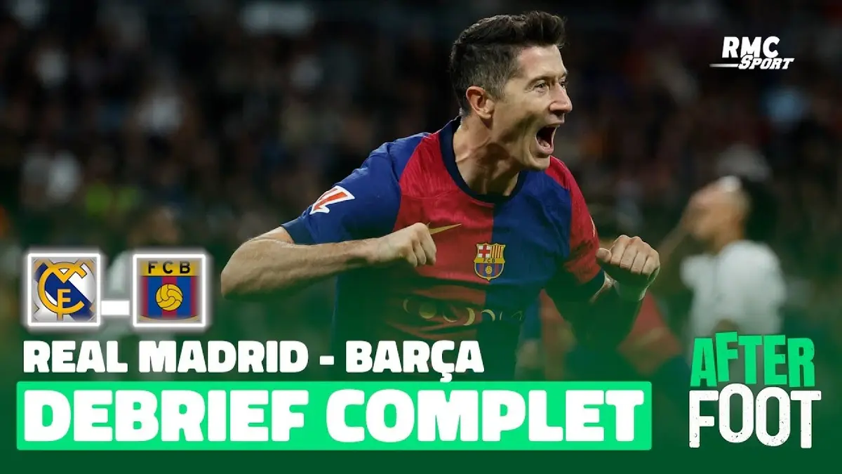 replay de Real Madrid 0 - 4 Barcelone : Le débrief complet de l'After Foot