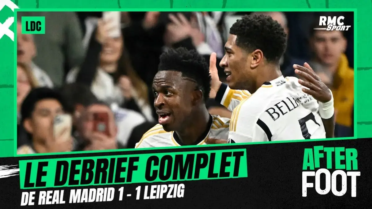 replay de Real Madrid 1-1 Leipzig : Le débrief complet de l'After foot