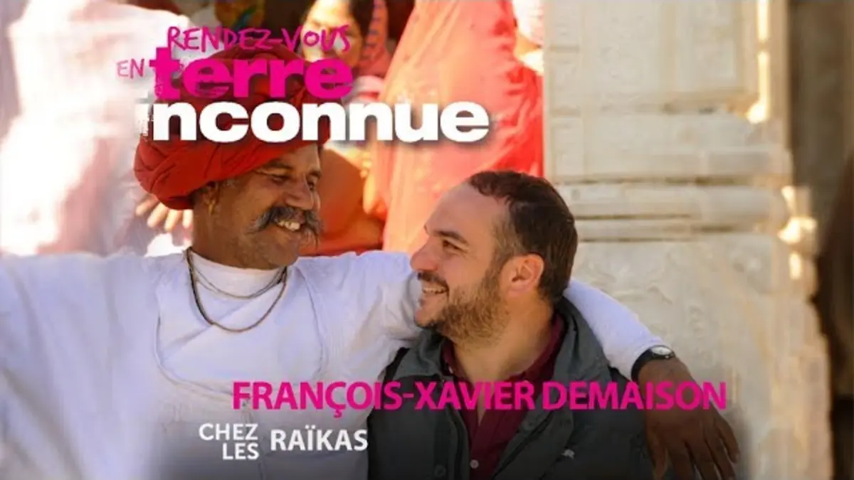 replay de Rendez-vous en terre inconnue - François-Xavier Demaison chez les Raïka