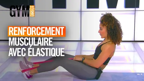 replay de RENFORCEMENT AVEC ÉLASTIQUE - Gym Direct