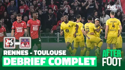 replay de Rennes 0-2 Toulouse : Le débrief complet de l'After foot