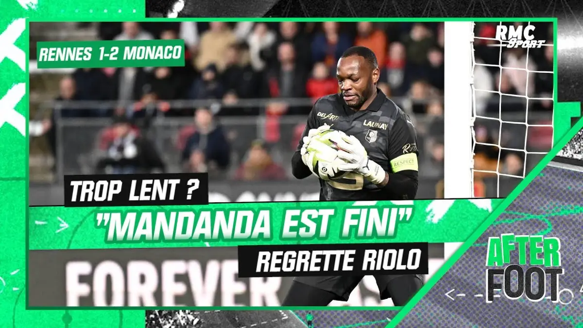 replay de Rennes 1-2 Monaco: "Mandanda est fini" tranche Riolo