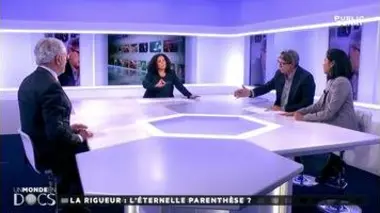 REPLAY - le débat - La rigueur : l'éternelle parenthèse ? - Un monde en docs (29/10/2016