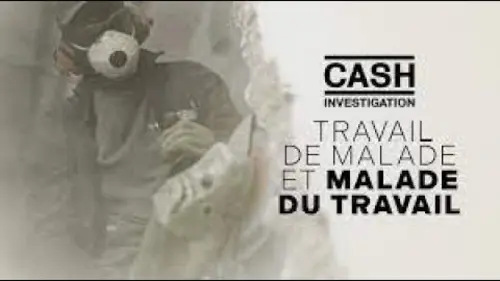 replay de Replay Travail de malade, malade du travail - Cash investigation
