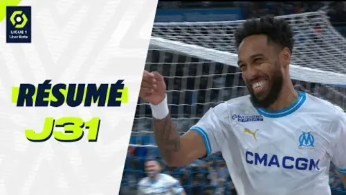 replay de Résumé 31ème journée - Ligue 1 Uber Eats / 2023-2024