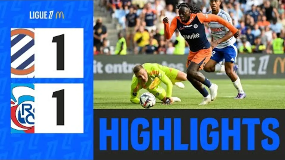 replay de Résumé - MONTPELLIER HÉRAULT SC - RC STRABOURG ALSACE (1 - 1) - J01 - Ligue 1 McDonald's 24/25