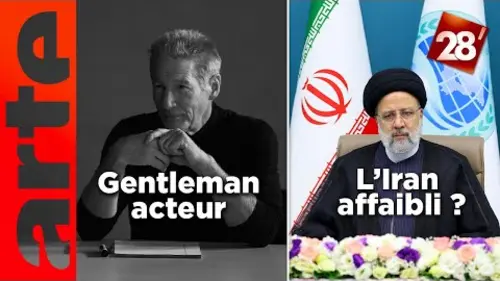 replay de Richard Gere : gentleman acteur / L'Iran affaibli ? | 28 minutes | ARTE