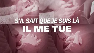 S'il sait que je suis là il me tue