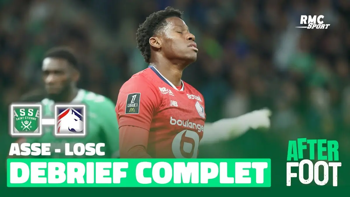 replay de Saint Etienne 1-0 Lille : Des Lillois émoussés tombent au Chaudron, le débrief complet de l'After