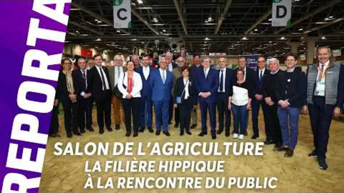 SALON DE L'AGRICULTURE : LA FILIÈRE HIPPIQUE…