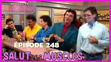 SALUT LES MUSCLÉS - Chuuut | EPISODE 248
