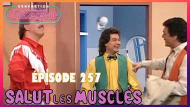 SALUT LES MUSCLÉS - Gilda | EPISODE 257