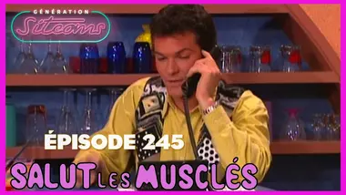 SALUT LES MUSCLÉS - La garde du corps | EPISODE 245
