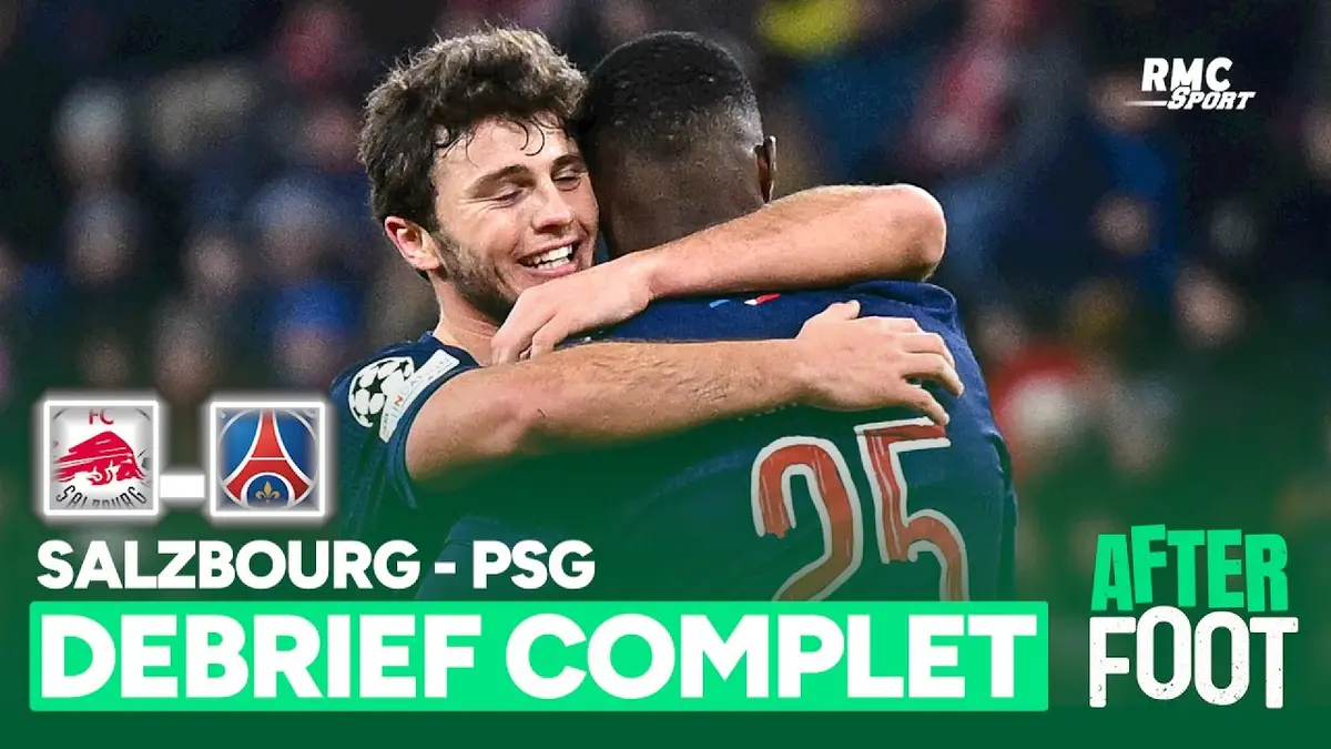 replay de Salzbourg 0 - 3 PSG : Le debrief complet de l'After Foot d'un succès rassurant des Parisiens