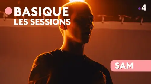Basique, les sessions Sam