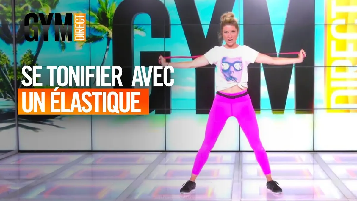 replay de Se tonifier avec un élastique - Gym Direct