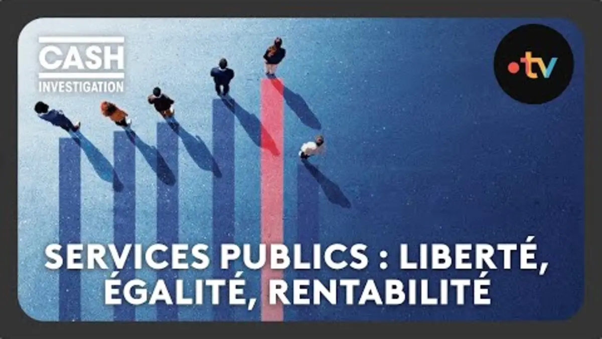 replay de Services publics : liberté, égalité, rentabilité ? (Intégrale) - Cash investigation