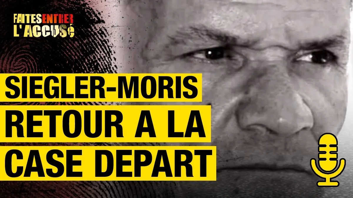 replay de Siegler - Moris, Retour à la Case Départ - Faites entrer l'accusé PODCAST