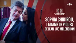 Sophia Chikirou, la dame de piques de Jean-Luc Mélenchon