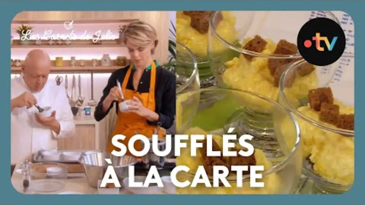 replay de Soufflés à la carte ! - Les Carnets de Julie